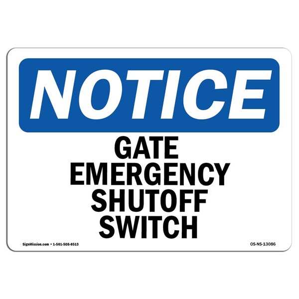 Safety Sign, OSHA Notice, 7" Height, Aluminum, Gate Emergency Shutoff Switch Sign, Landscape